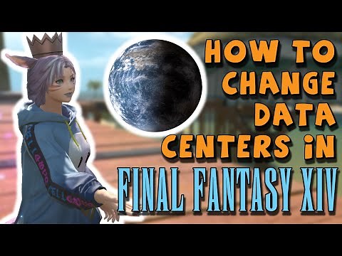 How to Change Data Centers in Final Fantasy XIV: A Complete Guide