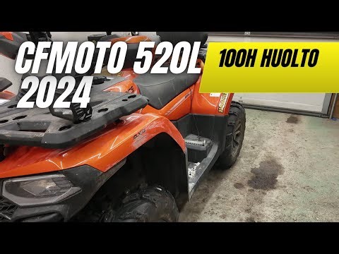 Cfmoto 520L 100 tunnin huolto