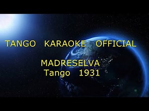 MADRESELVA - TANGO KARAOKE OFFICIAL