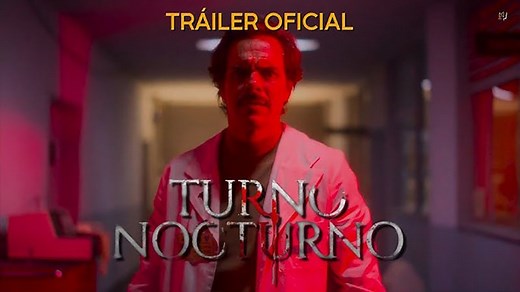 'Turno Nocturno' - Tráiler Oficial