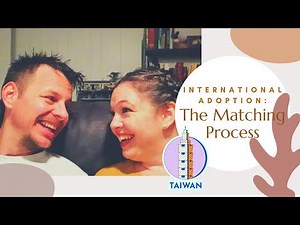 International Adoption from Taiwan: The Matching Process