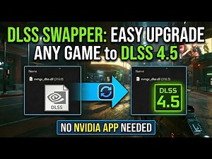 Update DLSS to 4.5 Easily | DLSS Swapper Tutorial