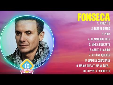 Fonseca 10 Super Éxitos Románticas Inolvidables MIX - ÉXITOS Sus Mejores Canciones