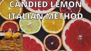 The Italian Method, Candied Lemon Peel Recipe