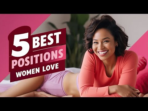 5 Best Sex Positions That All Women Love