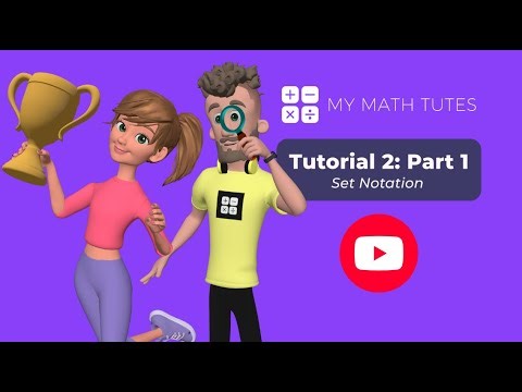 Tutorial 2 - Set Notation - Part 1 (Understanding Roster and Set-Builder Notation)