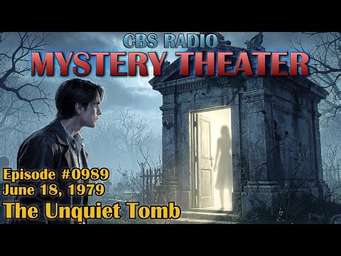 CBS Radio Mystery Theater – The Unquiet Tomb (1979)