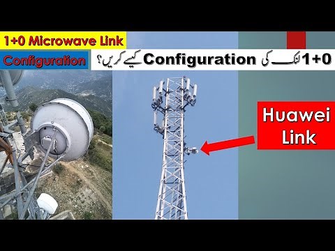 Configuration Of 1+0 Huawei Microwave Link || WebLCT || Configuration | Microwave Link Configuration