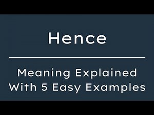 What Does Hence Mean? Hence Meaning in English With 5 Example Sentences