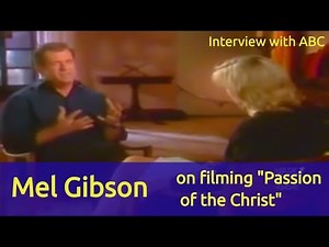 Mel Gibson's interview on filming "The Passion of the Christ" | with Diane Sawyer (ABC, 2004)