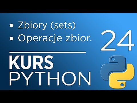 24. Kurs Python 3 - zbiory (sets) - operacje na zbiorach