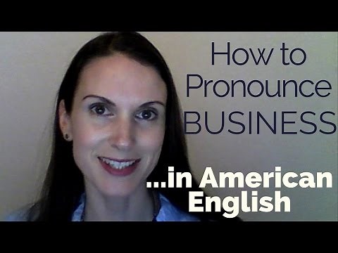 How to Pronounce 'Business' (American English)