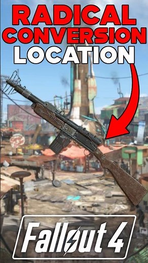 RADICAL CONVERSION LEGENDARY RIFLE LOCATION IN FALLOUT 4