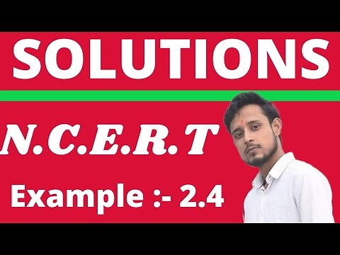 🔶 N.C.E.R.T Example 2.4 Chemistry class 12 chapter 2 Solutions | Aman chemistry