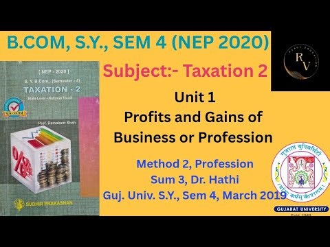 Bcom SY Sem 4 (NEP 2020) Taxation 2 / Profits and Gains of Business or Profession / Sum 2