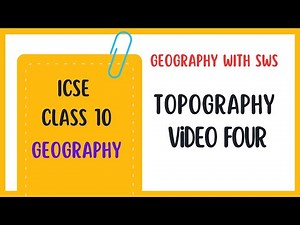 Topography Theory Video 4 - Interpretation of Topographical Map - ICSE Class 10 Geography