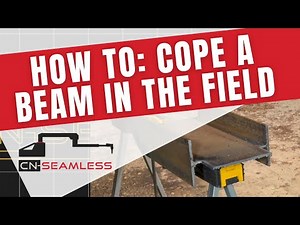 Beam Coping in the Field with CN-Seamless