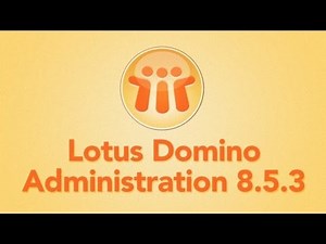 Class 2- IBM Lotus Domino Admin Training