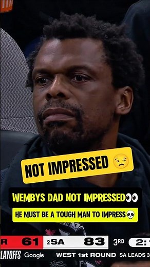 Wembys dad WASN'T BOTHERED😭