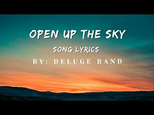 Christian songs || Open Up The Sky Song Lyrics || Deluge Band || 2k video.