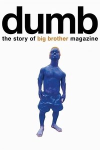 Dumb: The Story of Big Brother Magazine (2017) - AZ Movies