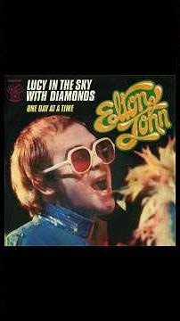 "Lucy In The Sky With Diamonds" by Elton John #music #song #shorts