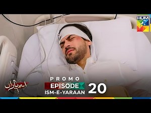 Ism-e-Yaraan Episode 20 Promo - 18 July 2025 at 09 PM - HUM TV