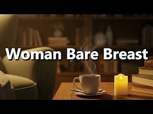 What does Woman Bare Breast mean | Woman Bare Breast meaning explained