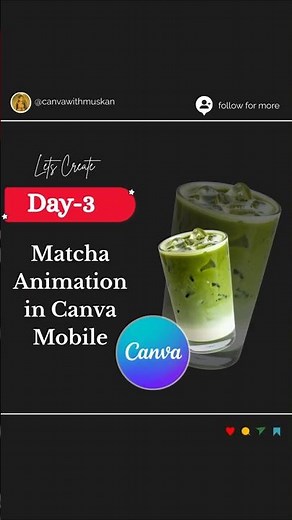 Day 3 | Viral Matcha Animation in Canva Mobile App | Secret Canva Hacks You Must Try #canvatutorial