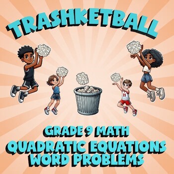 Quadratic Equations Word Problems TRASHKETBALL Math Game  No Prep Grade 9 Review