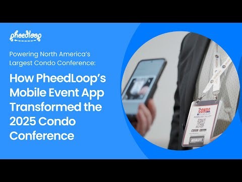 How PheedLoop’s Mobile Event App Transformed the 2025 Condo Conference