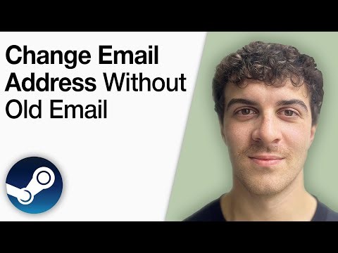 How To Change Steam Email Address Without Old Email [2025 Full Guide]