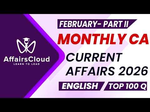 February 2026 Current Affairs - Part II | English | Monthly Current Affairs | AffairsCloud