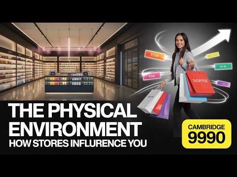 7.1 The Physical Environment: Consumer Psychology Cambridge A Level 9990 Psychology
