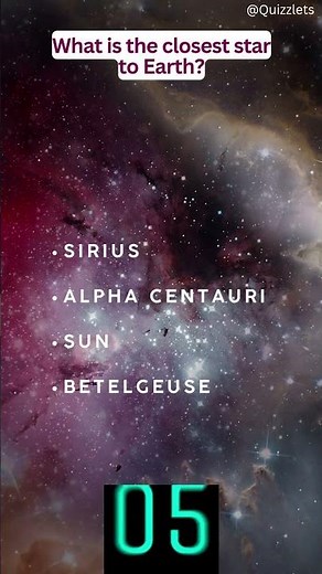 Stars & Solar System Quiz - What is the closest star to Earth?