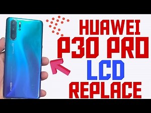 Huawei P30 Pro Screen Replacement