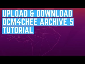 DCM4CHEE Archive 5 Tutorial Ep. 2 – How to Import & Download DICOM Files