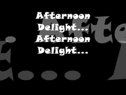 Afternoon Delight w/ Lyrics