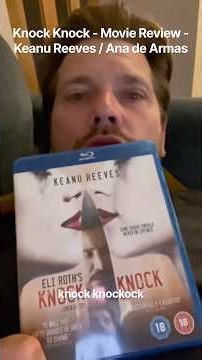 Knock Knock (2015) Blu ray Review 😈 Keanu Reeves’ Worst Film Ever?