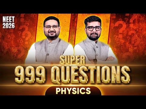 🔴 LIVE: 999 Most Important Physics Questions for NEET 2026 | Rahul Jain Sir & Aman Mathur Sir