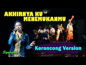 AKHIRNYA KU MENEMUKANMU - Naff II Keroncong Version Cover
