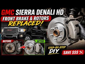 GMC Sierra Denali HD Front Brake Pads & Rotors Replacement | Step-by-Step DIY (Save $$$)