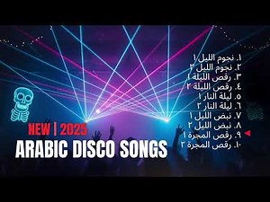 Arabian Disco Songs 2025 Mix