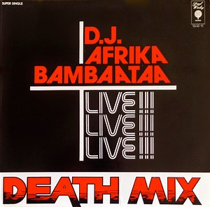 D.J. Afrika Bambaataa - Death Mix — Live!!