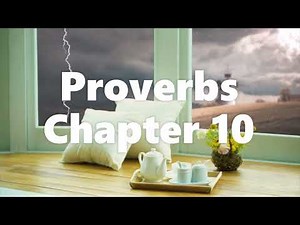 The Book of Proverbs Chapter 10 - New King James Version (NKJV) - Audio Bible