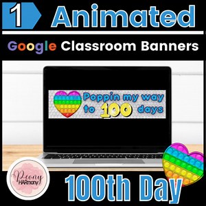 100th Day of School Google Classroom Banners | ANIMATED Header | Pop-IT