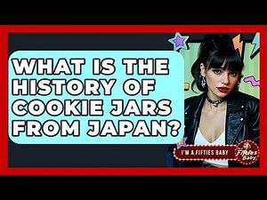 What Is The History Of Cookie Jars From Japan? - Im a 50s Baby