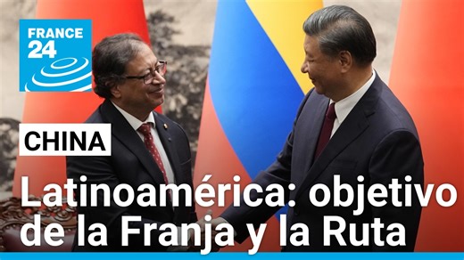 Iniciativa china de la Franja y la Ruta crece en Latinoamérica; Colombia negocia entrada
