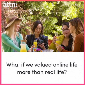 We need to start celebrating our real-life experiences again. | ATTN: