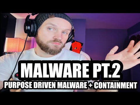 Malware Pt.2 - Purpose Driven Malware and Behavioral Content